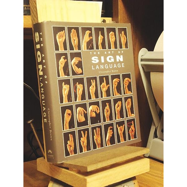 The Art of Sign Language: Phrases: Brown, Christopher